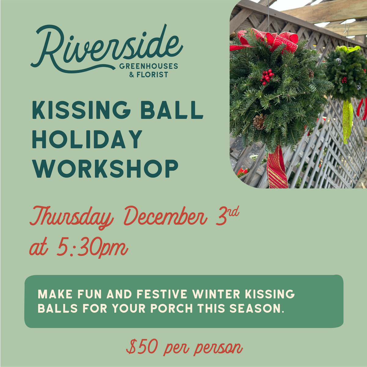 Kissing Ball Workshop Thursday, December 3rd